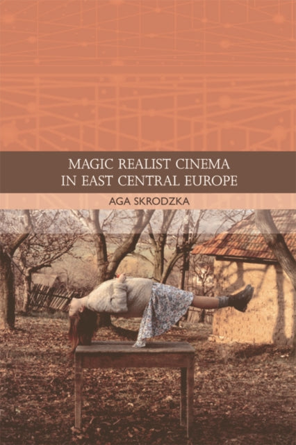 Magic Realist Cinema in East Central Europe