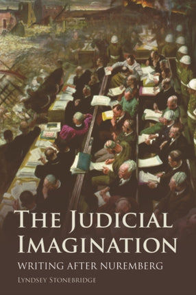 The Judicial Imagination: Writing After Nuremberg