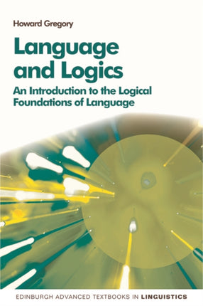 Language and Logics: An Introduction to the Logical Foundations of Language