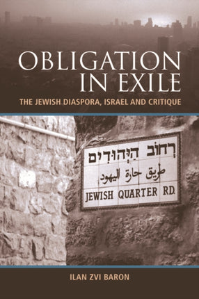 Obligation in Exile: The Jewish Diaspora, Israel and Critique