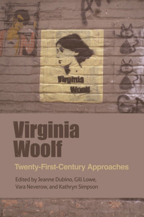 Virginia Woolf: Twenty-First-Century Approaches