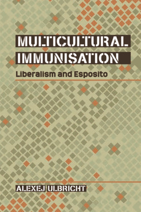 Multicultural Immunisation: Liberalism and Esposito