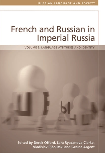 French and Russian in Imperial Russia: Language Attitudes and Identity