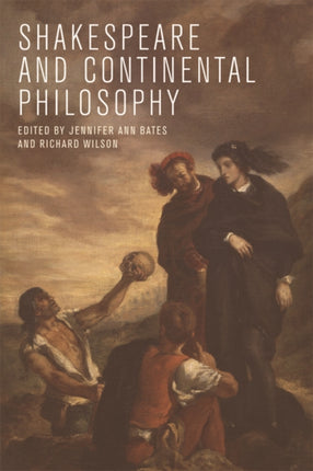 Shakespeare and Continental Philosophy