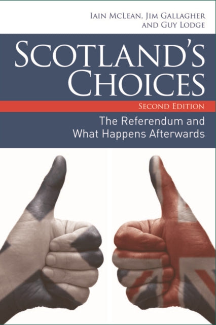 Scotland’s Choices: The Referendum and What Happens Afterwards