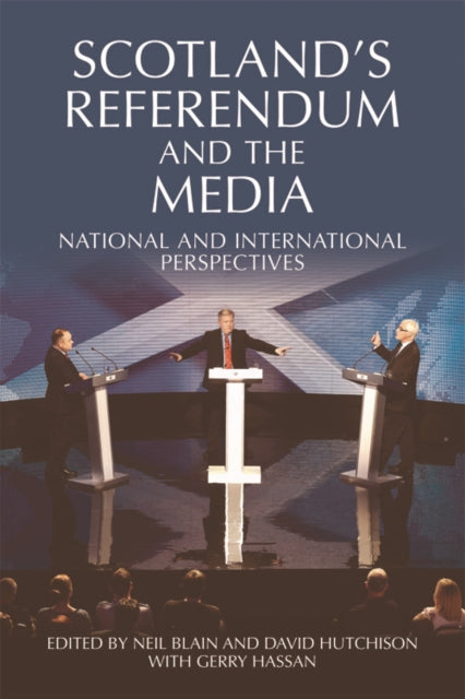 Scotland's Referendum and the Media: National and International Perspectives