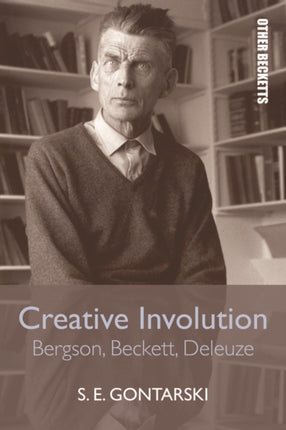 Creative Involution: Bergson, Beckett, Deleuze