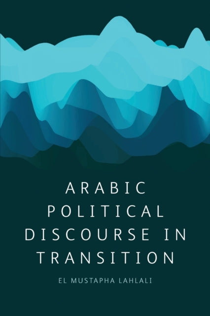 Arabic Political Discourse in Transition