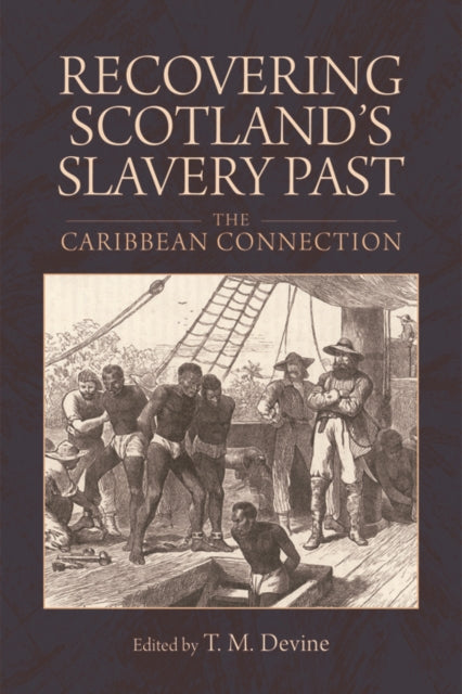 Recovering Scotland's Slavery Past: The Caribbean Connection