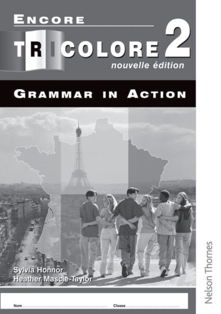 Encore Tricolore Nouvelle 2 Grammar in Action