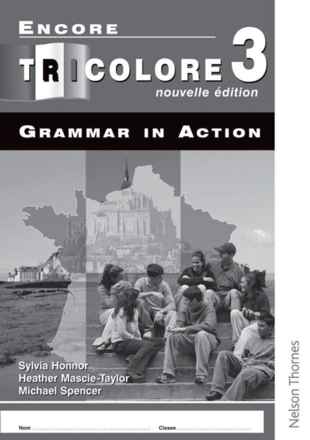 Encore Tricolore Nouvelle 3 Grammar in Action
