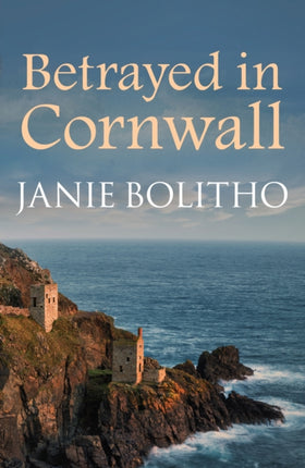 Betrayed in Cornwall: The addictive cosy Cornish crime series