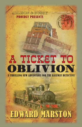 A Ticket to Oblivion: A puzzling mystery for the Railway Detective