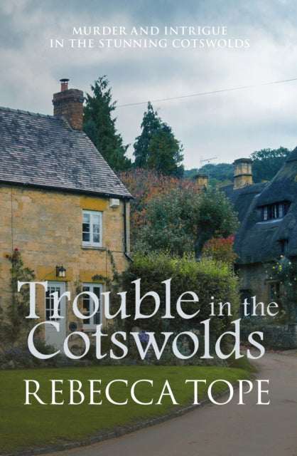 Trouble in the Cotswolds: The engrossing cosy crime series