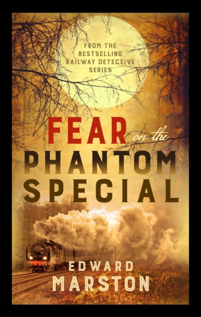 Fear on the Phantom Special: Dark deeds for the Railway Detective to investigate