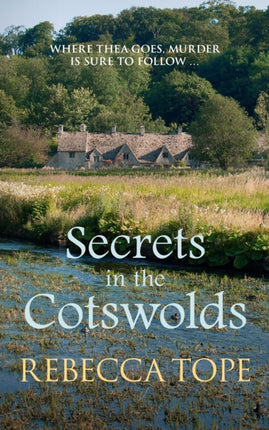 Secrets in the Cotswolds Where Thea goes murder