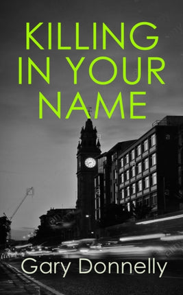 Killing in Your Name The powerful Belfastset crime series DI Owen Sheen 2