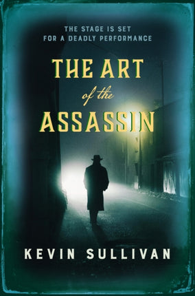 The Art of the Assassin The stage is set for a