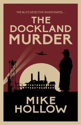 The Dockland Murder: The intriguing wartime murder mystery