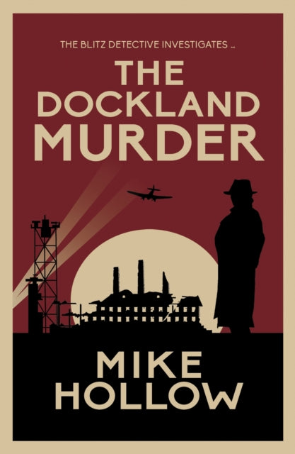 The Dockland Murder: The intriguing wartime murder mystery