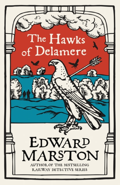 The Hawks of Delamere: An action-packed medieval mystery from the bestselling author