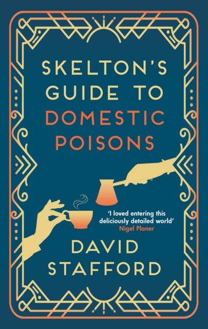 Skelton's Guide to Domestic Poisons: The sharp-witted historical whodunnit