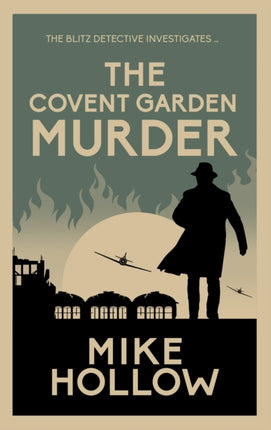 The Covent Garden Murder: The compelling wartime murder mystery