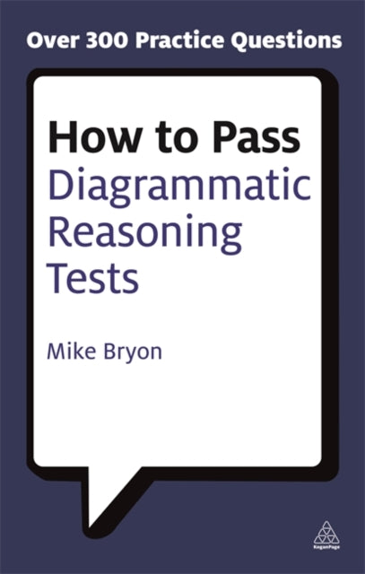 How to Pass Diagrammatic Reasoning Tests: Essential Practice for Abstract, Input Type and Spatial Reasoning Tests