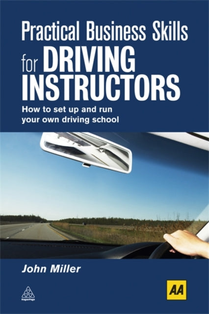 Practical Business Skills for Driving Instructors: How to Set Up and Run Your Own Driving School