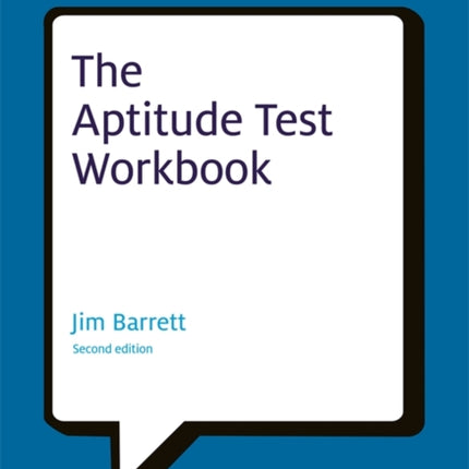 The Aptitude Test Workbook: Discover Your Potential and Improve Your Career Options with Practice Psychometric Tests