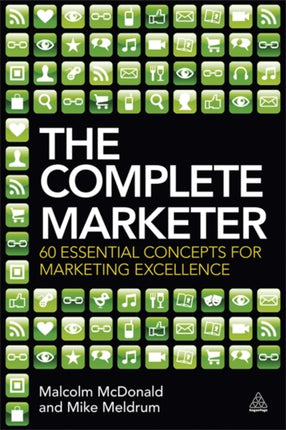 The Complete Marketer: 60 Essential Concepts for Marketing Excellence