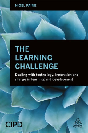 The Learning Challenge: Dealing with Technology, Innovation and Change in  Learning and Development