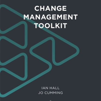 Change Management Toolkit: For Achieving Results Through Organizational Change