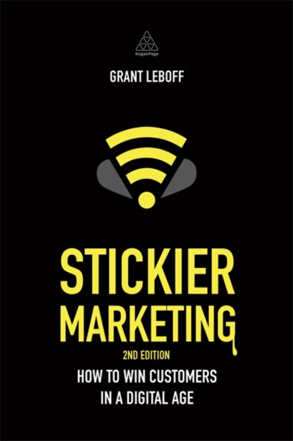 Stickier Marketing: How to Win Customers in a Digital Age