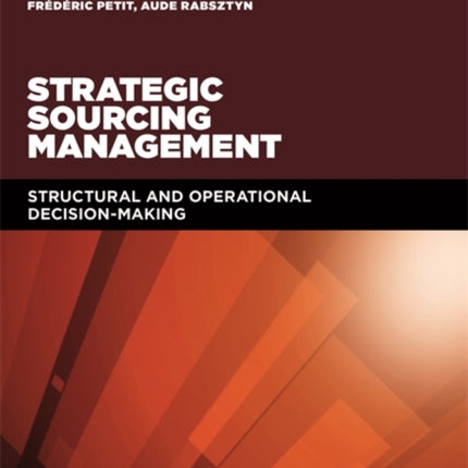 Strategic Sourcing Management: Structural and Operational Decision-making