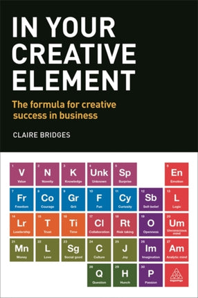 In Your Creative Element: The Formula for Creative Success in Business