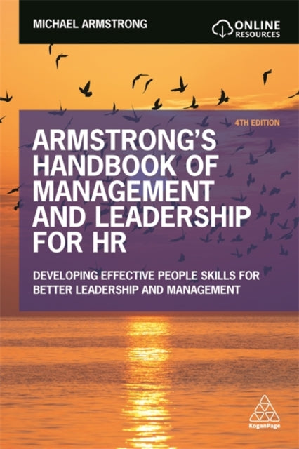 Armstrong's Handbook of Management and Leadership for HR: Developing Effective People Skills for Better Leadership and Management