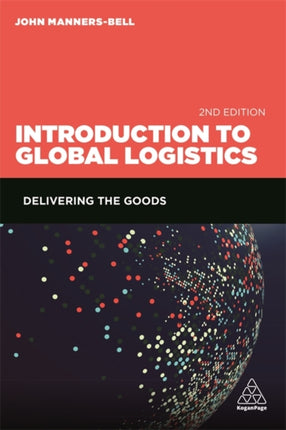 Introduction to Global Logistics: Delivering the Goods