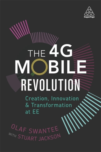 The 4G Mobile Revolution: Creation, Innovation and Transformation at EE