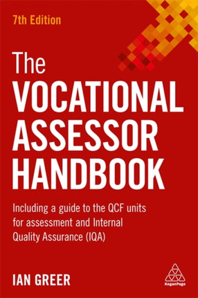 The Vocational Assessor Handbook: Including a Guide to the QCF Units for Assessment and Internal Quality Assurance (IQA)