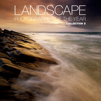 Landscape Photographer of the Year: Collection 5: Collection 5