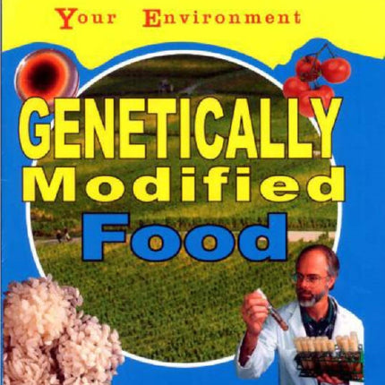 Your Environment Genetically Modified Food