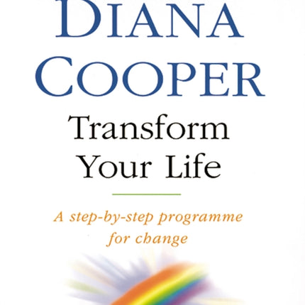 Transform Your Life A stepbystep programme for change