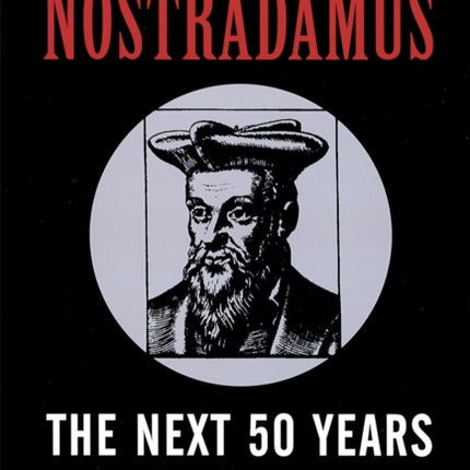 Nostradamus The Next 50 Years