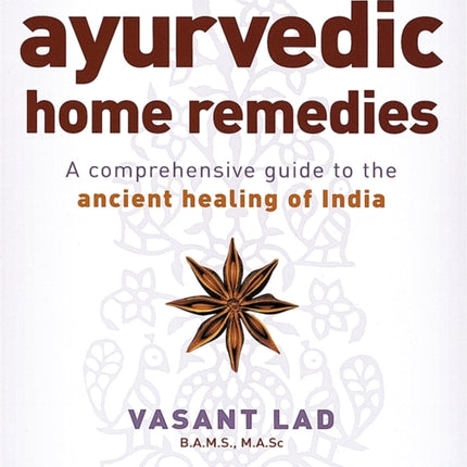 The Complete Book Of Ayurvedic Home Remedies