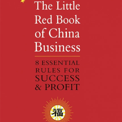 The Little Red Book Of China Business