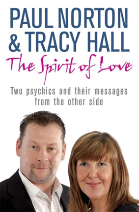 The Spirit of Love Two Psychics and Their