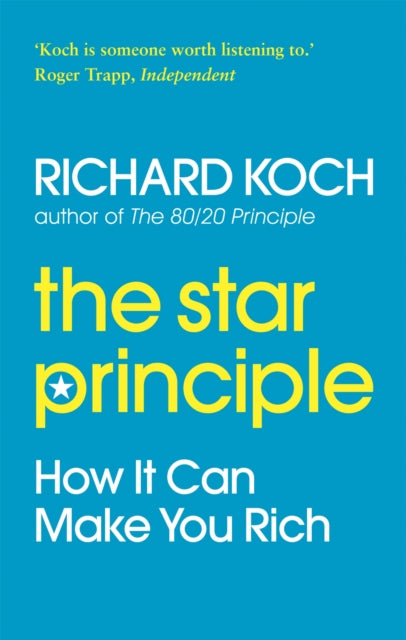 The Star Principle: How it can make you rich