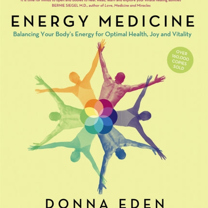 Energy Medicine: How to use your body's energies for optimum health and vitality