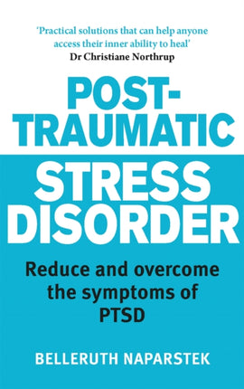 PostTraumatic Stress Disorder Reduce and overcome